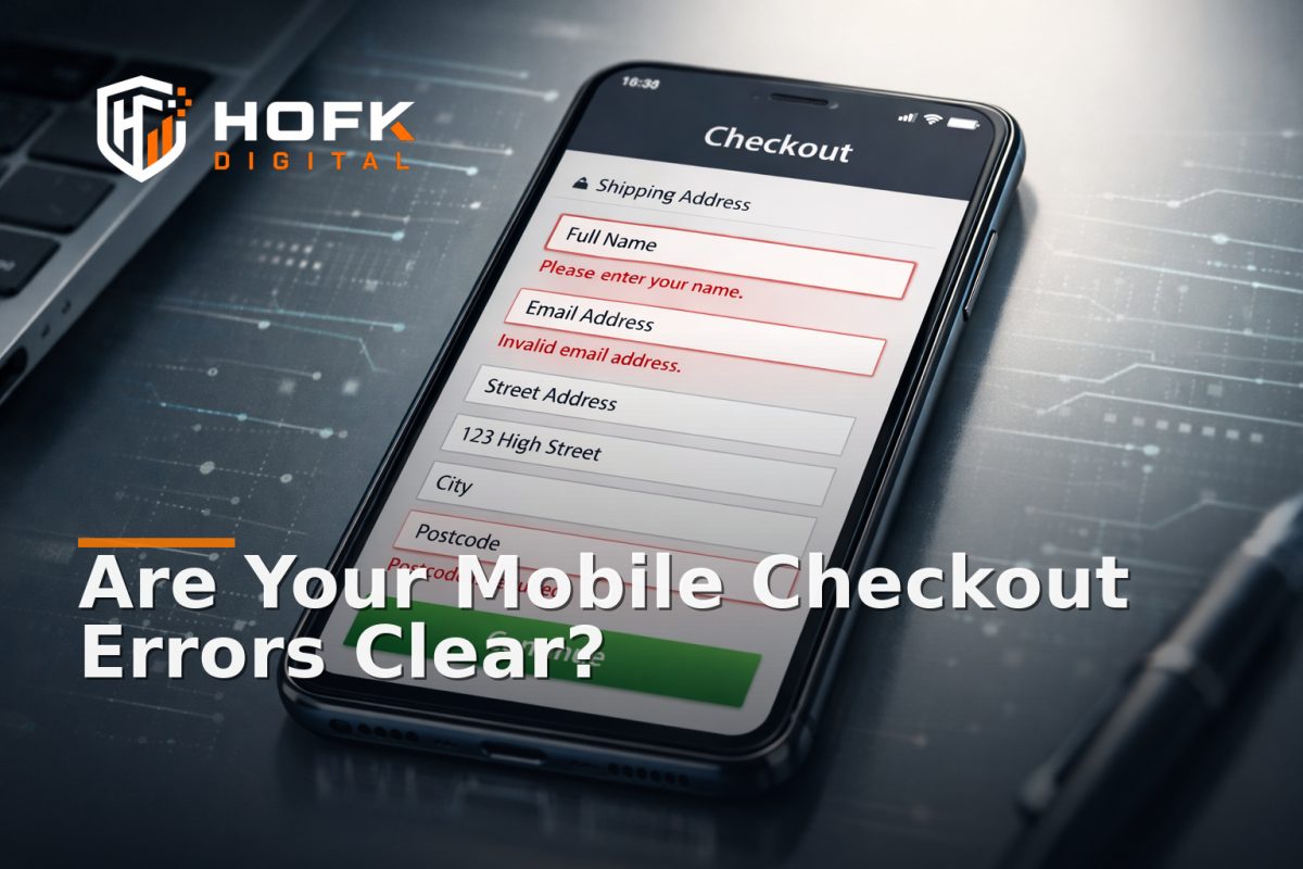 How to Audit Mobile Checkout Field Labels and Error States on Responsive Ecommerce Sites